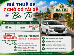 Giá thuê xe 7 chỗ có tài xế đi Ba Tri - Bến Tre DVDL Minh Tiến Travel