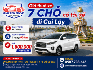 Giá thuê xe 7 chỗ có tài xế đi Cai Lậy DVDL Minh Tiến Travel