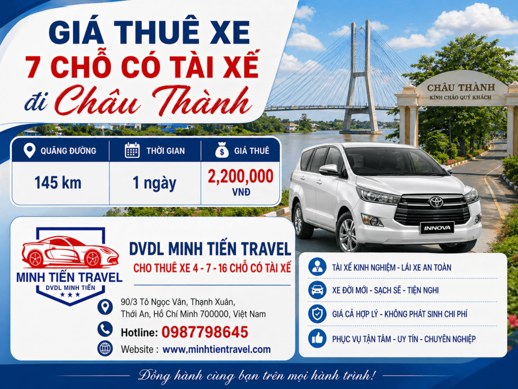 Giá thuê xe 7 chỗ có tài xế đi Châu Thành DVDL Minh Tiến Travel