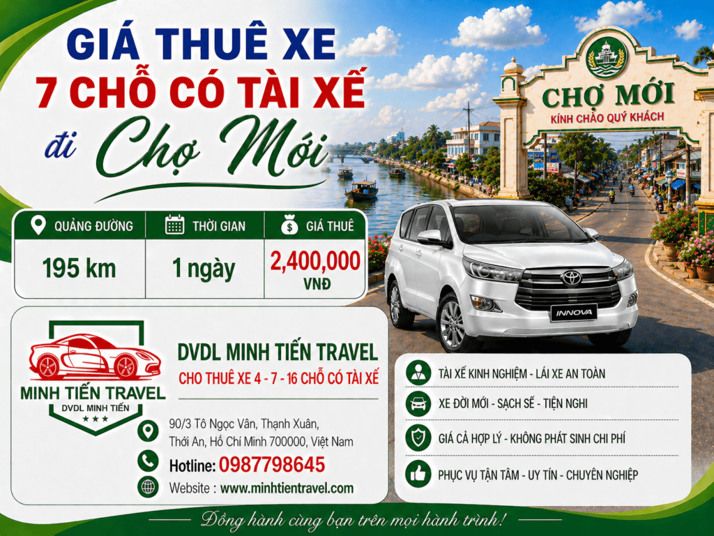 Giá thuê xe 7 chỗ có tài xế đi Chợ Mới _ An Giang DVDL Minh Tiến Travel