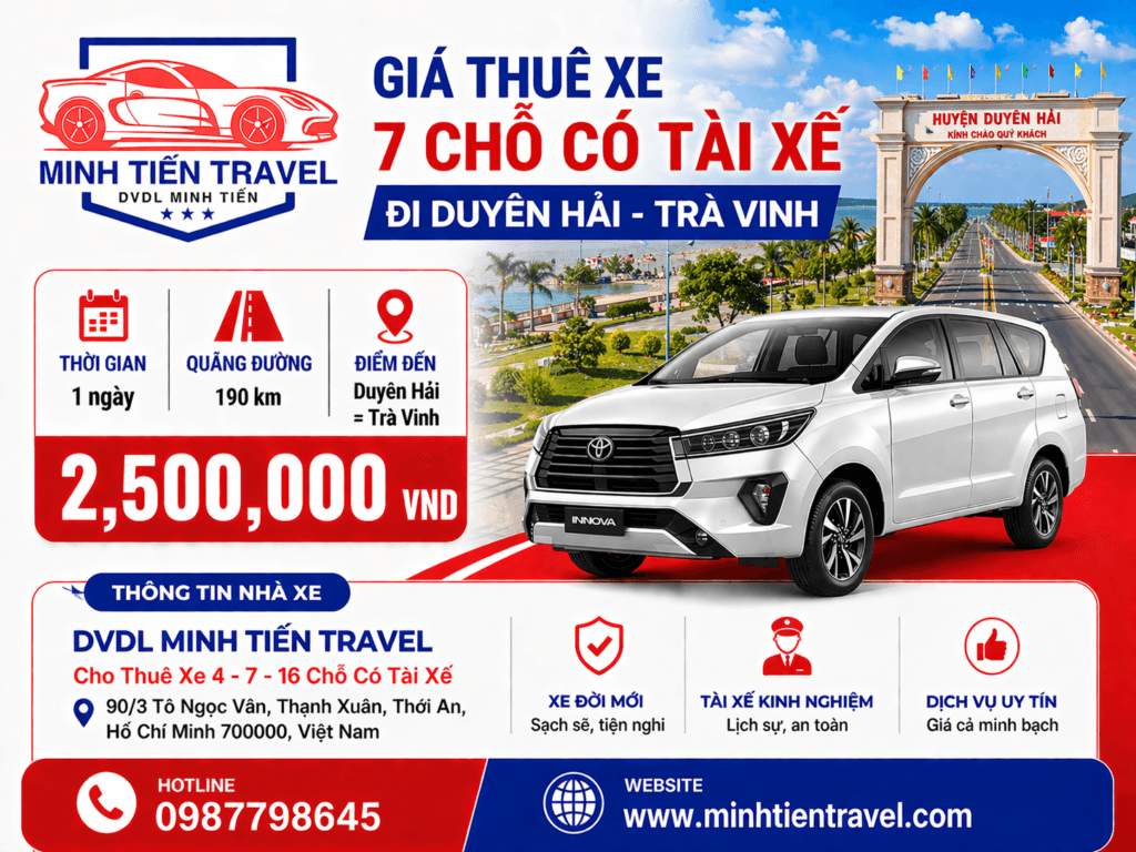 Giá thuê xe 7 chỗ có tài xê đi Duyên Hải - Trà Vinh DVDL Minh Tiến Travel